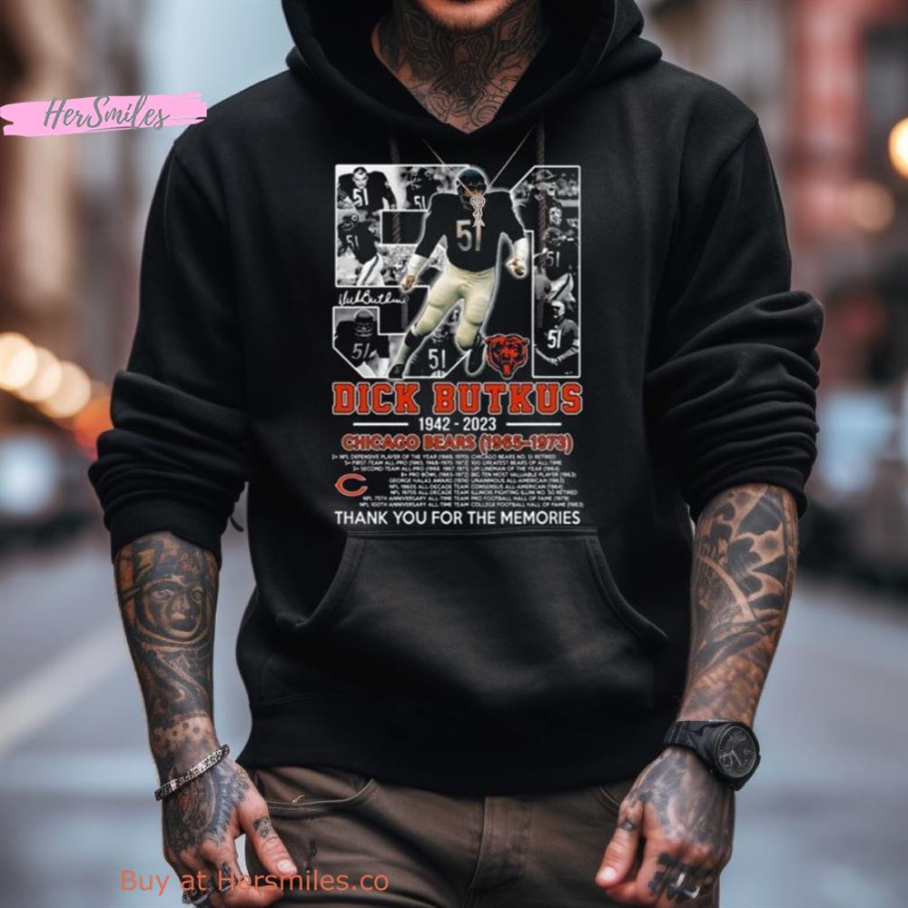 51 Dick Butkus 1942 - 2023 Chicago Bears 1965 - 1973 Thank You For The Memories Shirt 51 Dick Butkus 1942 - 2023 Chicago Bears 1965 - 1973 Thank You For The Memories Shirt