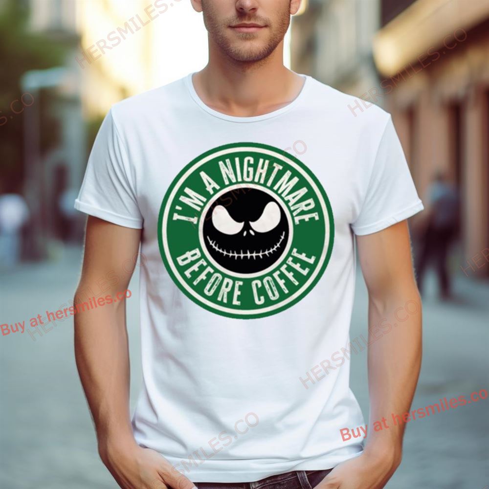 A Nightmare Before Coffee Shirt