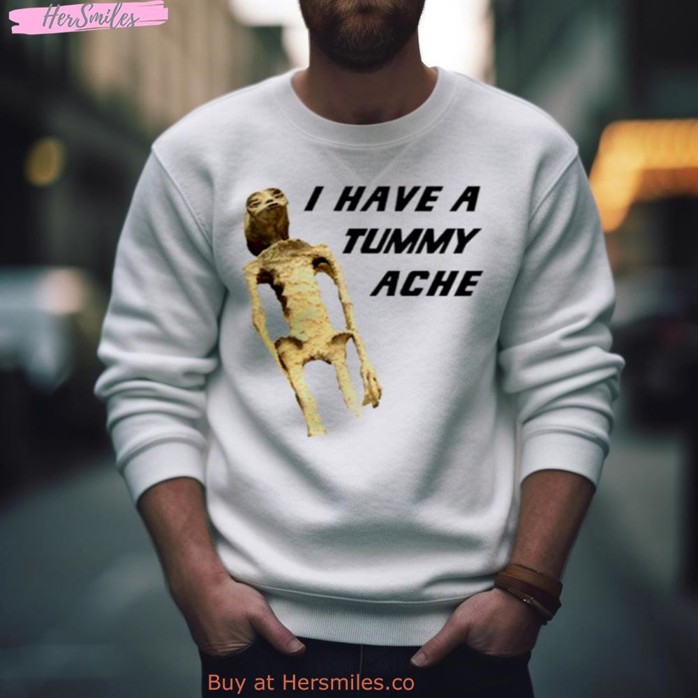 Alien I Have A Tummy Ache Shirt