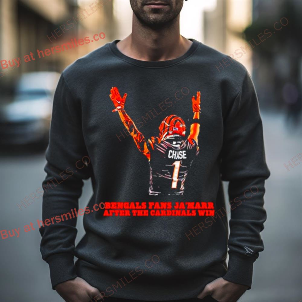 Bengals Fans Ja’Marr After The Cardinals Win Shirt