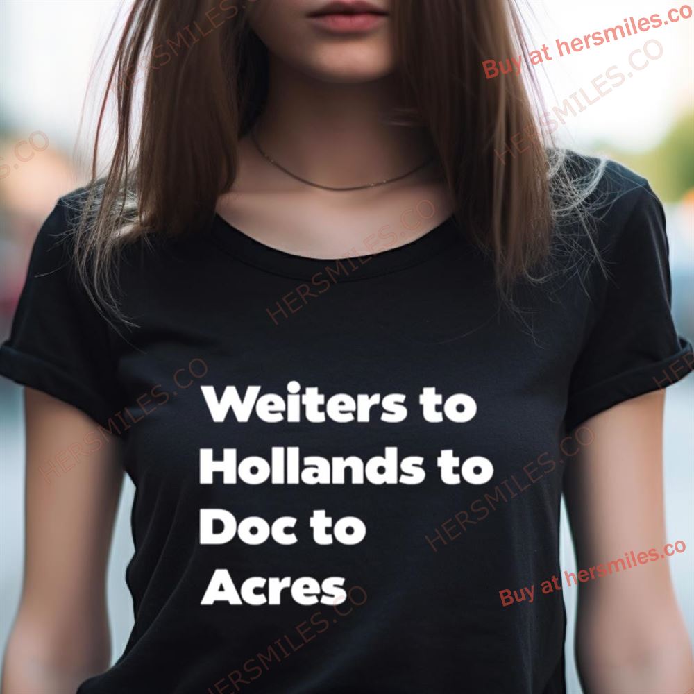 Carlton News & Stats Weiters To Hollands To Doc To Acres Shirt Carlton News & Stats Weiters To Hollands To Doc To Acres Shirt