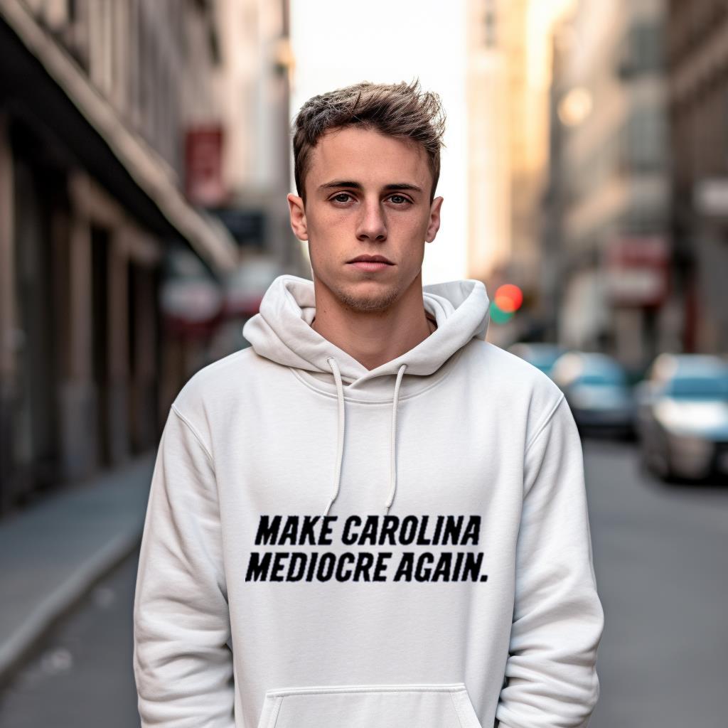Carolina Mediocre Again Shirt Carolina Mediocre Again Shirt