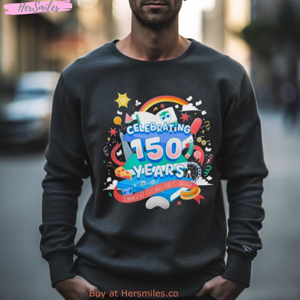 Celebrating 150 Years Summer At Chicago Public Library Shirt