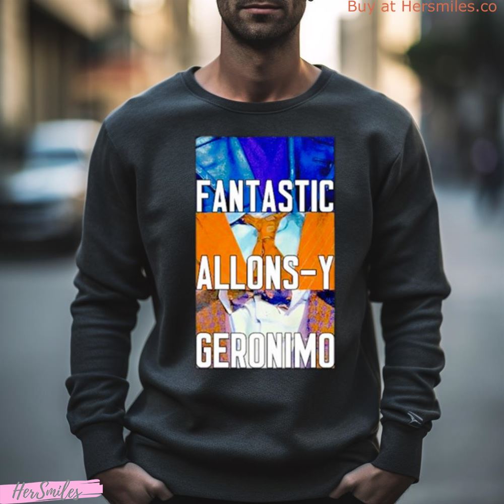 Doctor Who Fantastic Allons Y Geronimo Shirt