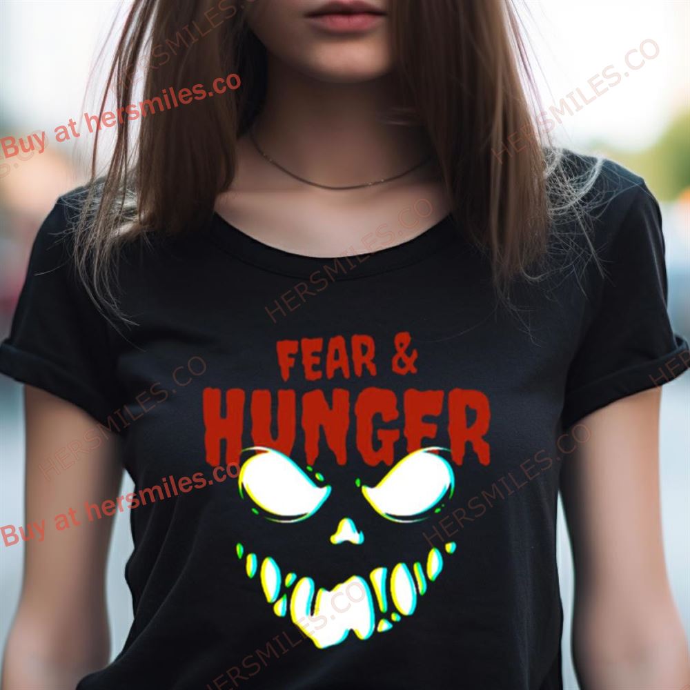 Eyes Of Fear And Hunger Shirt Eyes Of Fear And Hunger Shirt