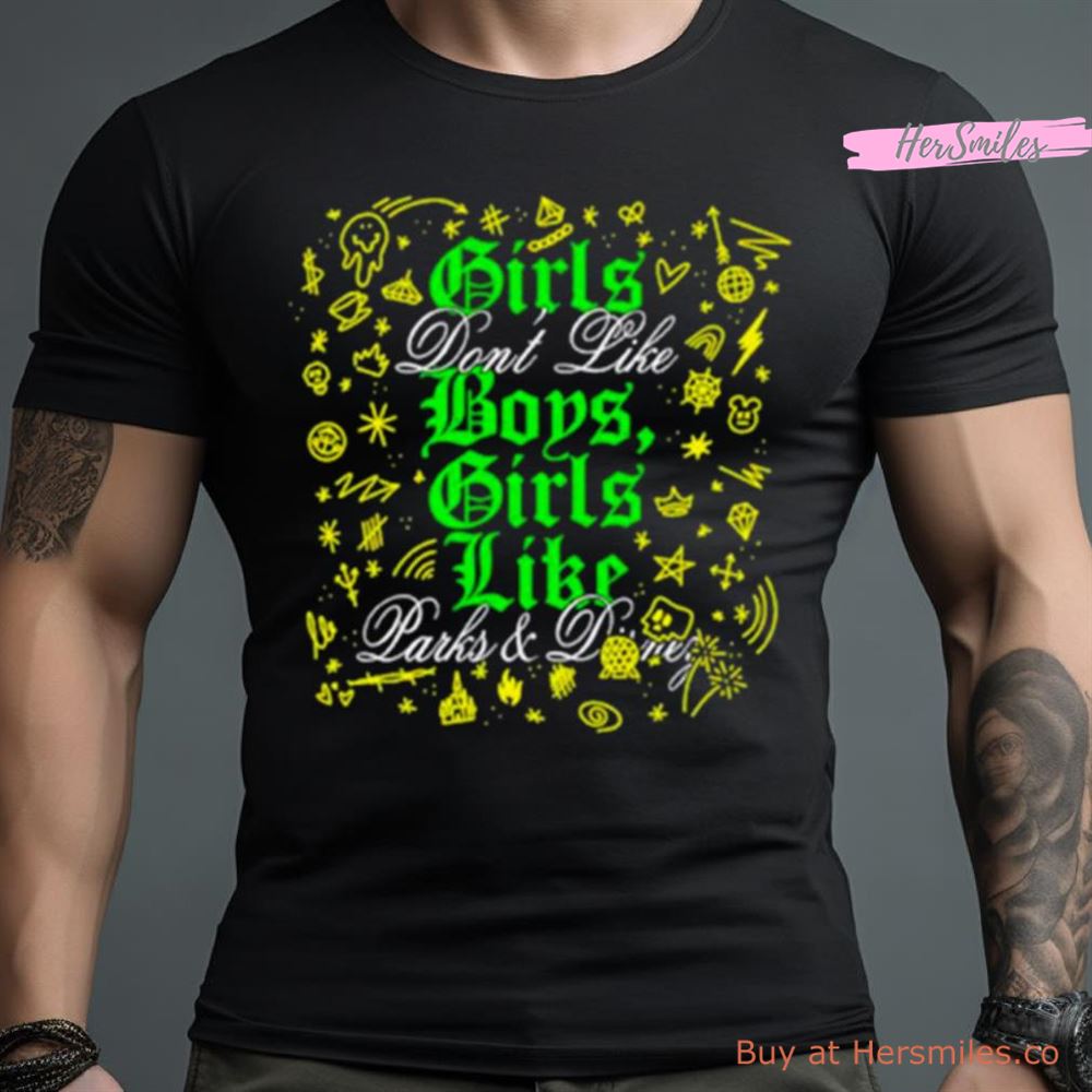 Girls Don’T Like Boys Girls Like Shirt