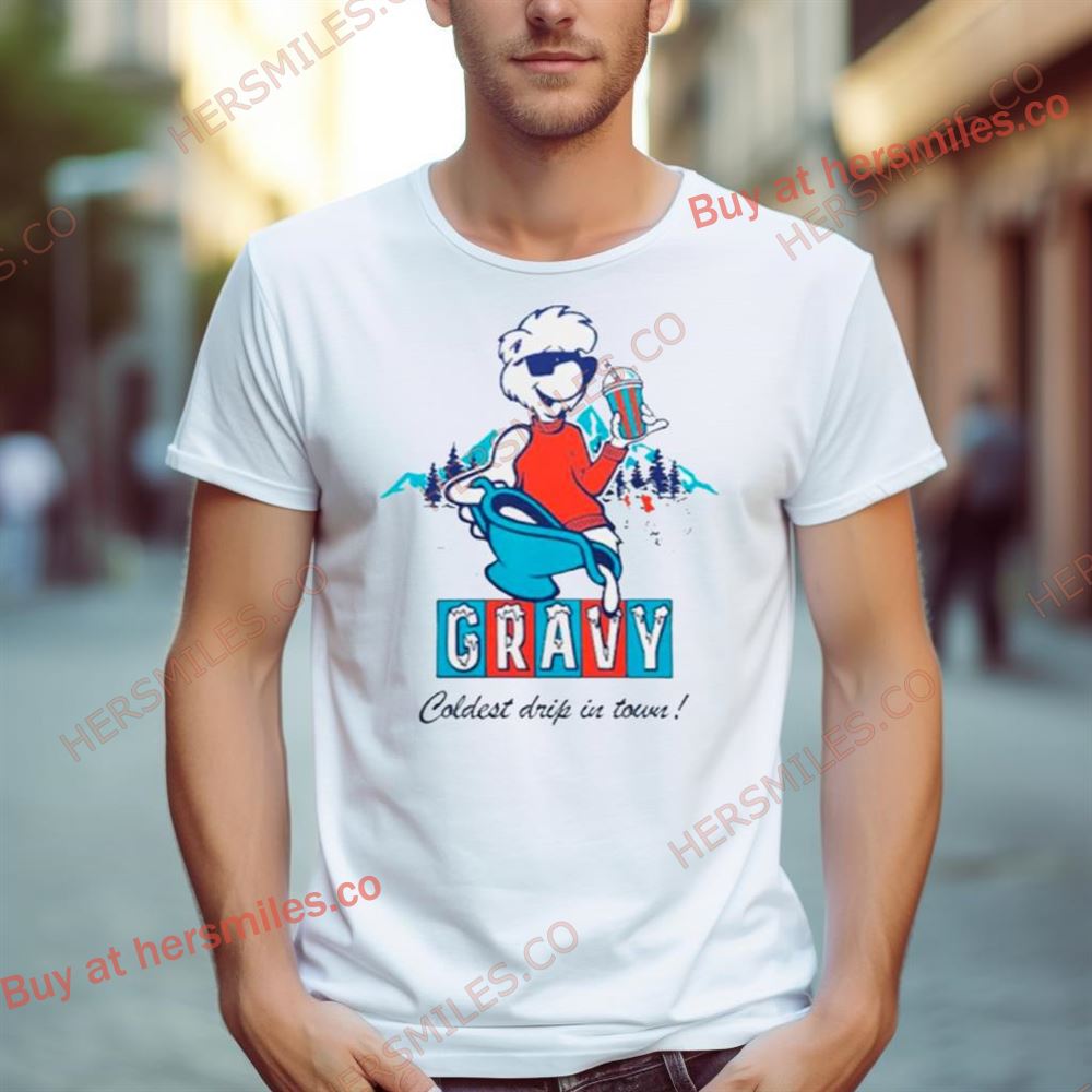 Gravy Iced Coldest Drip In Town Shirt