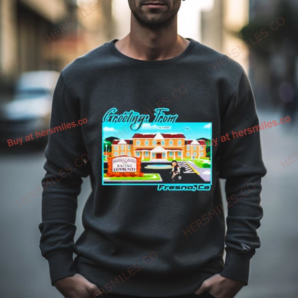 Greetings From Fresno Ca Old Guys Rule 41 Shirt