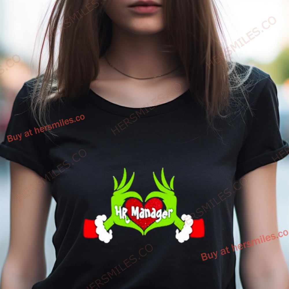 Grinch Hand Love Hr Manager Christmas Shirt Grinch Hand Love Hr Manager Christmas Shirt