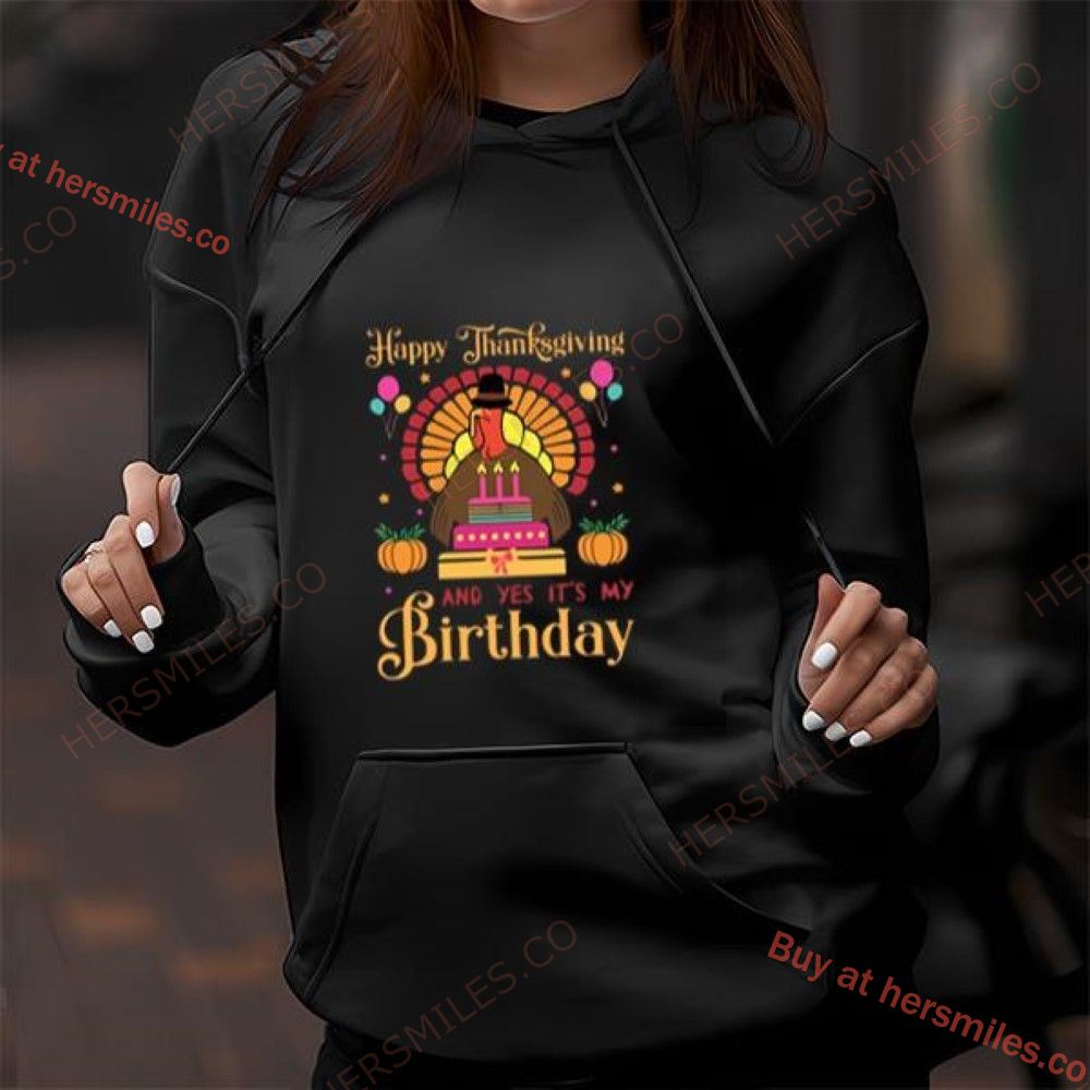 Happy Thanksgiving And Birthday T-Shirt For Woman Happy Thanksgiving And Birthday T-Shirt For Woman