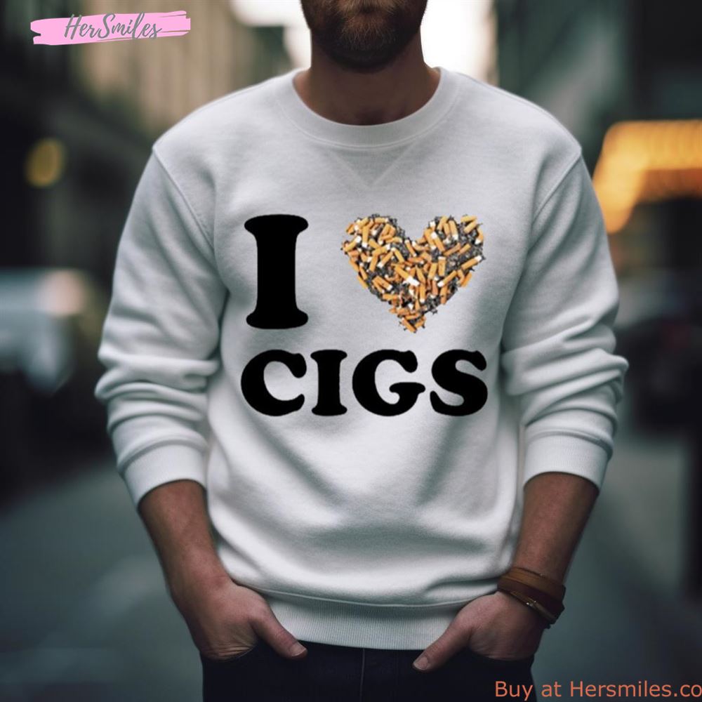 I Heart Cigs Shirt