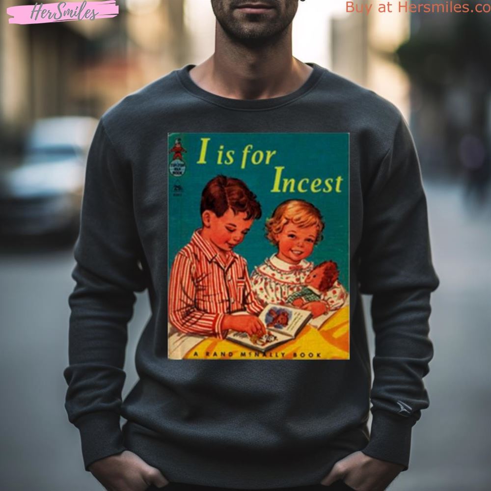 I Is For Incest A Rand Mcnally Book Shirt