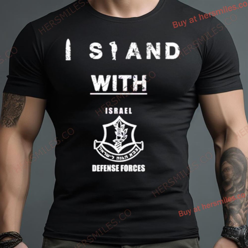 I Stand With Israel Defense Forces Shirt