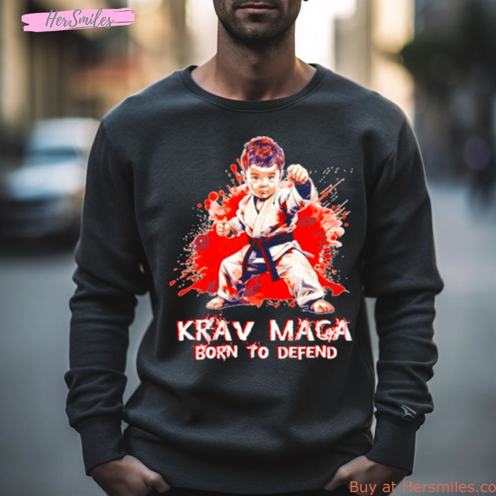 Krav Maga Born To Defend Shirt