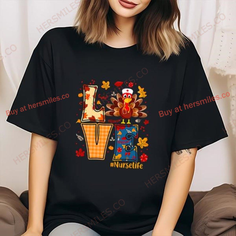Love Nurse Life Thanksgiving Turkey Nurse Thankful Gifts T-shirt