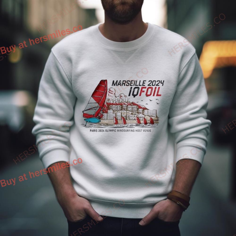 Marseille 2023 Iqfoil Paris 2024 Olumpic Windsurfing Host Venue Shirt