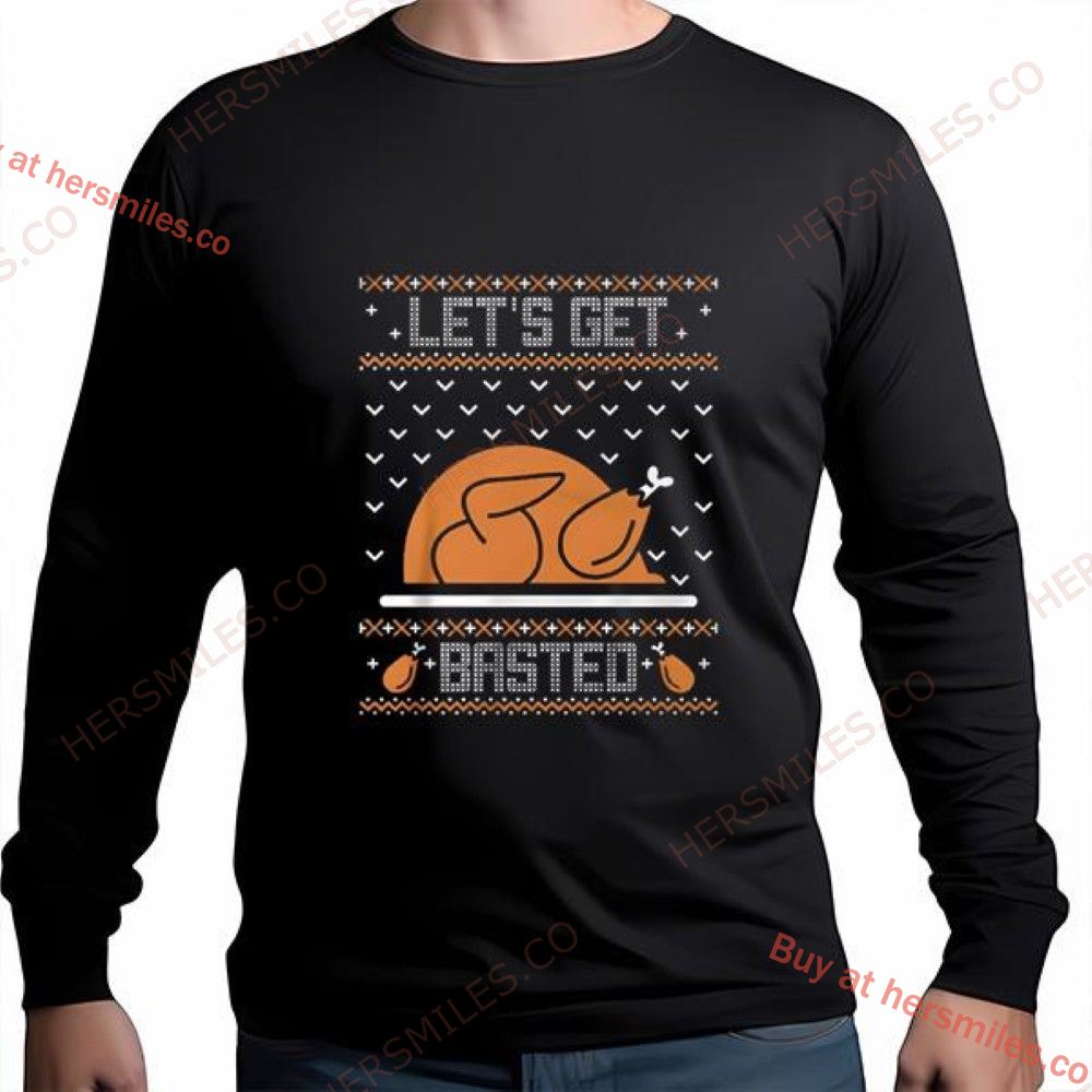 Men’s Funny Thanksgiving Let’s Get Basted T-Shirt Men’s Funny Thanksgiving Let’s Get Basted T-Shirt