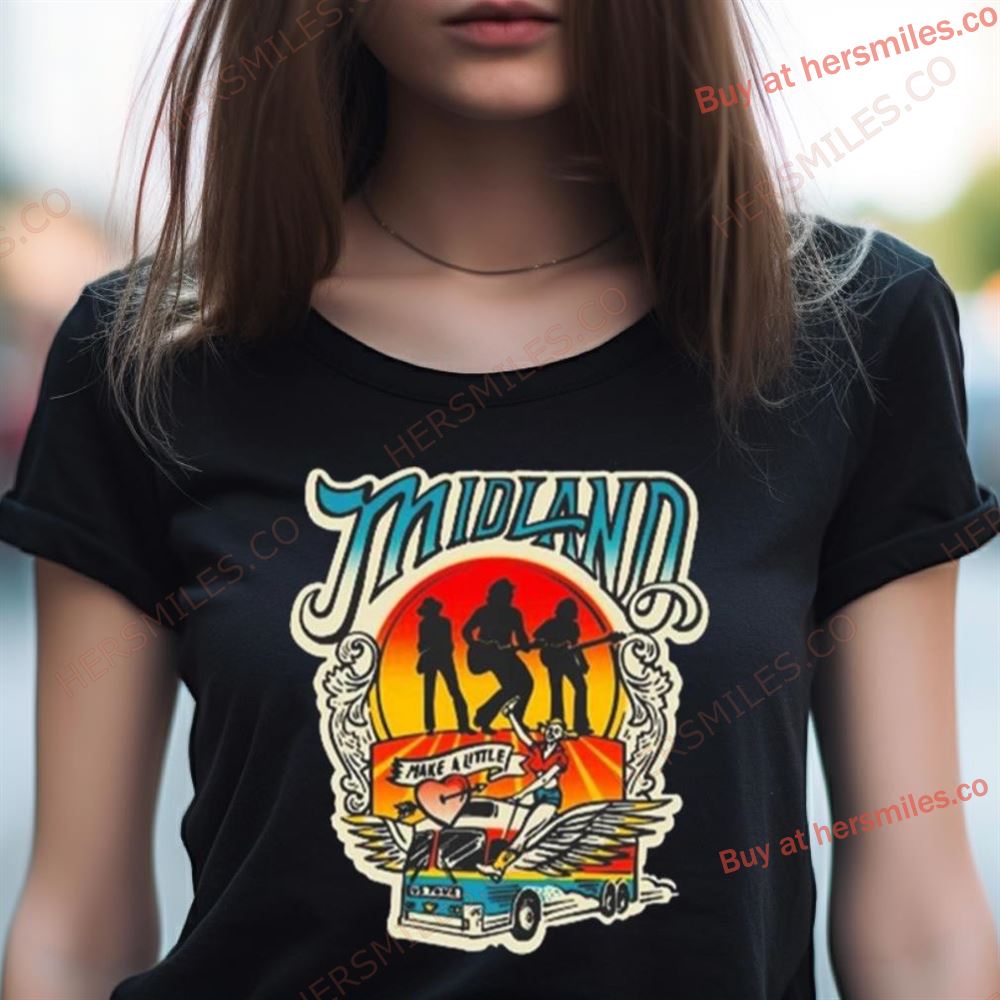 Midland Band Make A Little 2023 Shirt Midland Band Make A Little 2023 Shirt