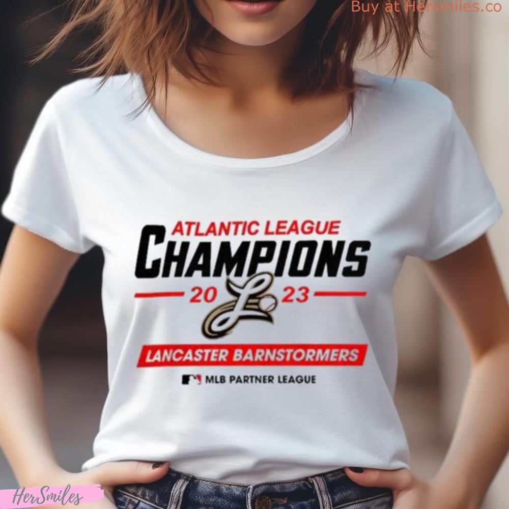 Mlb Lancaster Barnstormers Atlantic League 2023 Champions Shirt Mlb Lancaster Barnstormers Atlantic League 2023 Champions Shirt