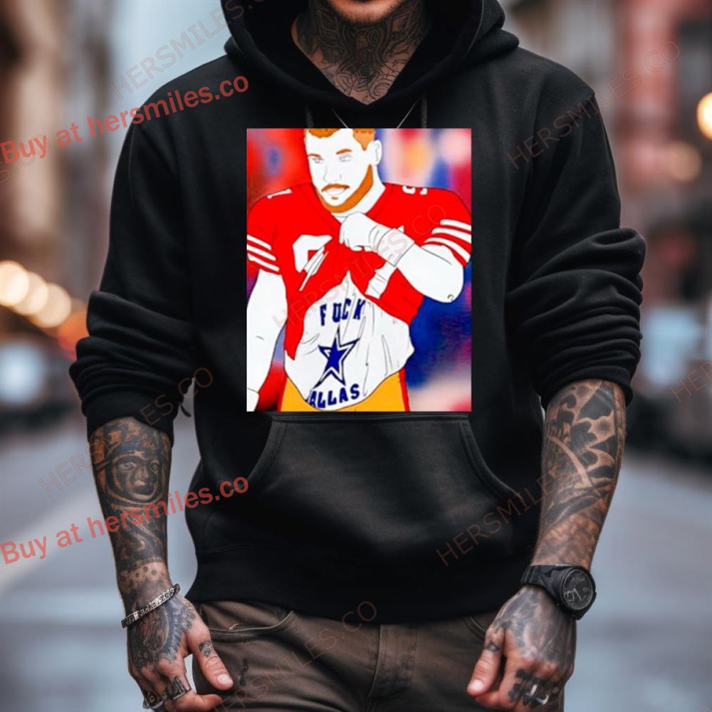 Nick Bosa Fuck Dallas Shirt Nick Bosa Fuck Dallas Shirt