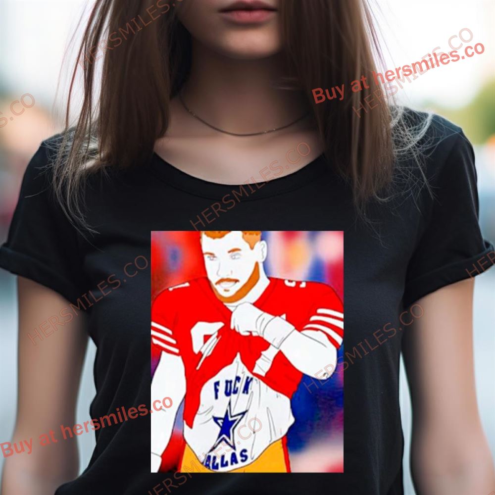 Nick Bosa Fuck Dallas Shirt Nick Bosa Fuck Dallas Shirt