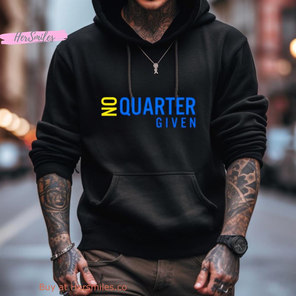 No Quarter Given Shirt No Quarter Given Shirt