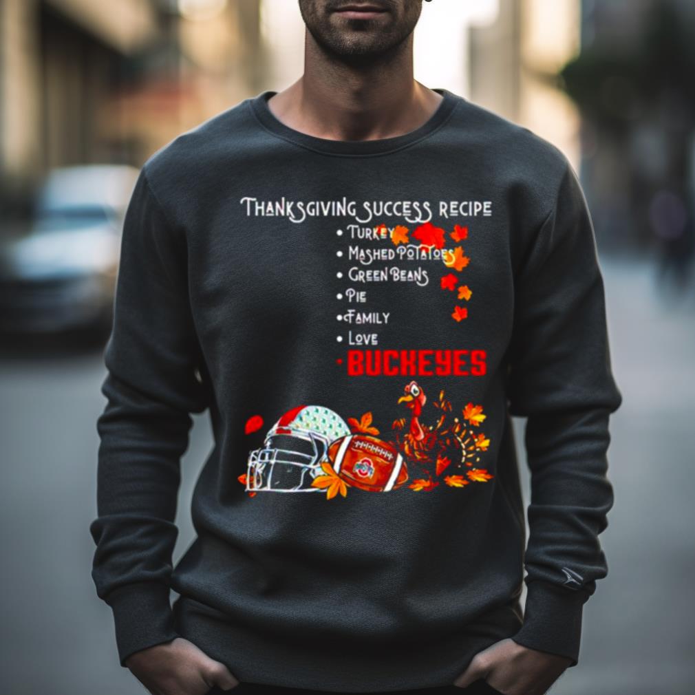Ohio State Buckeyes Thanksgiving Success Recipe Shirt