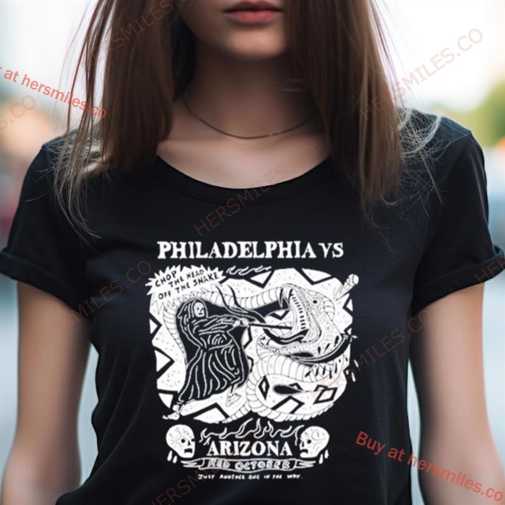 Philadelphia Vs Chop The Head Off The Snake Arizone Red October Shirt Philadelphia Vs Chop The Head Off The Snake Arizone Red October Shirt