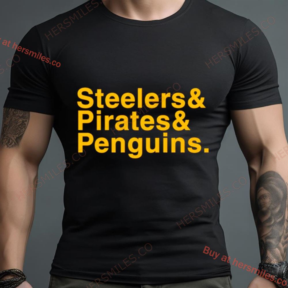 Pittsburgh Sports Teams Steelers Pirates Penguins Shirt