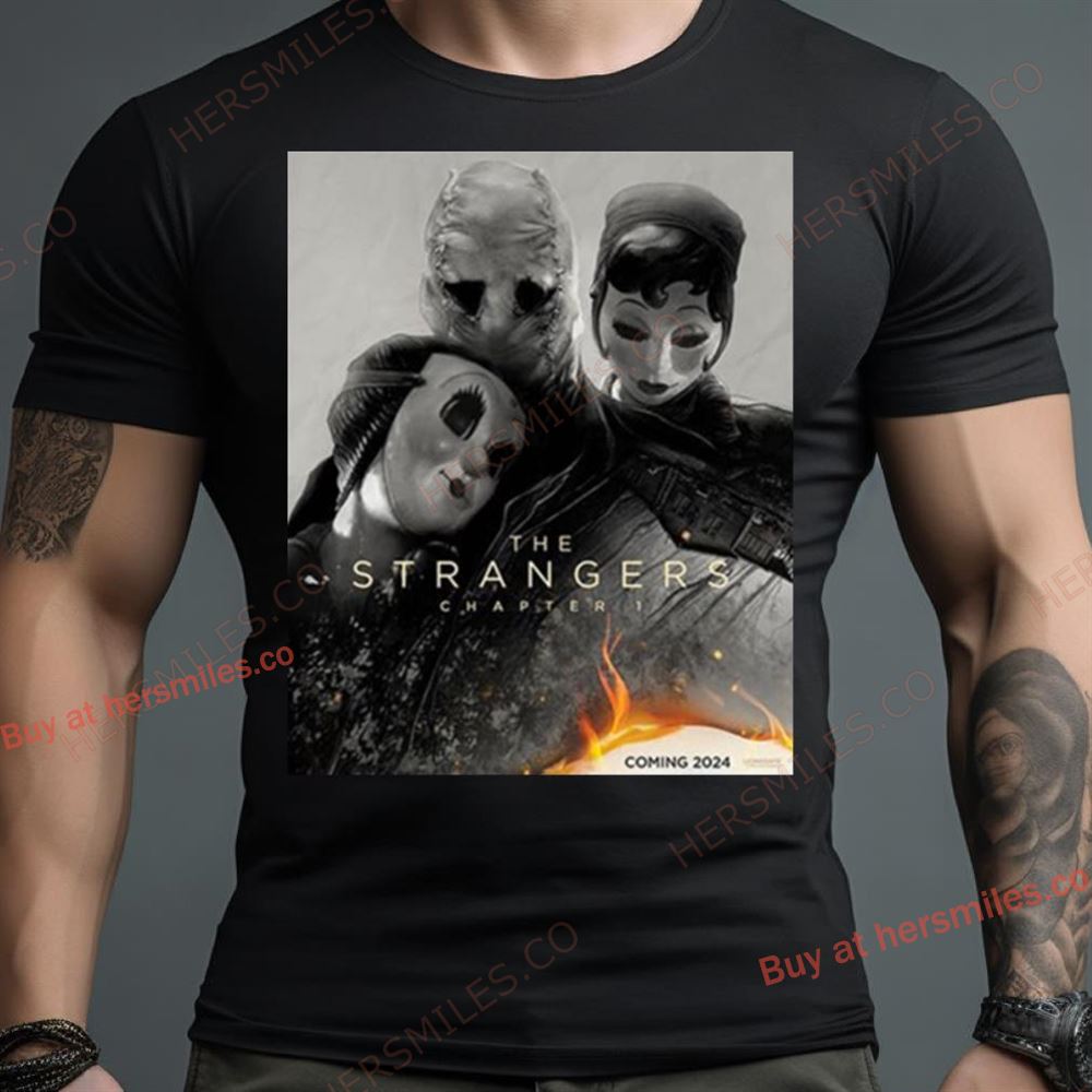 Poster For The Strangers Coming 2024 Shirt