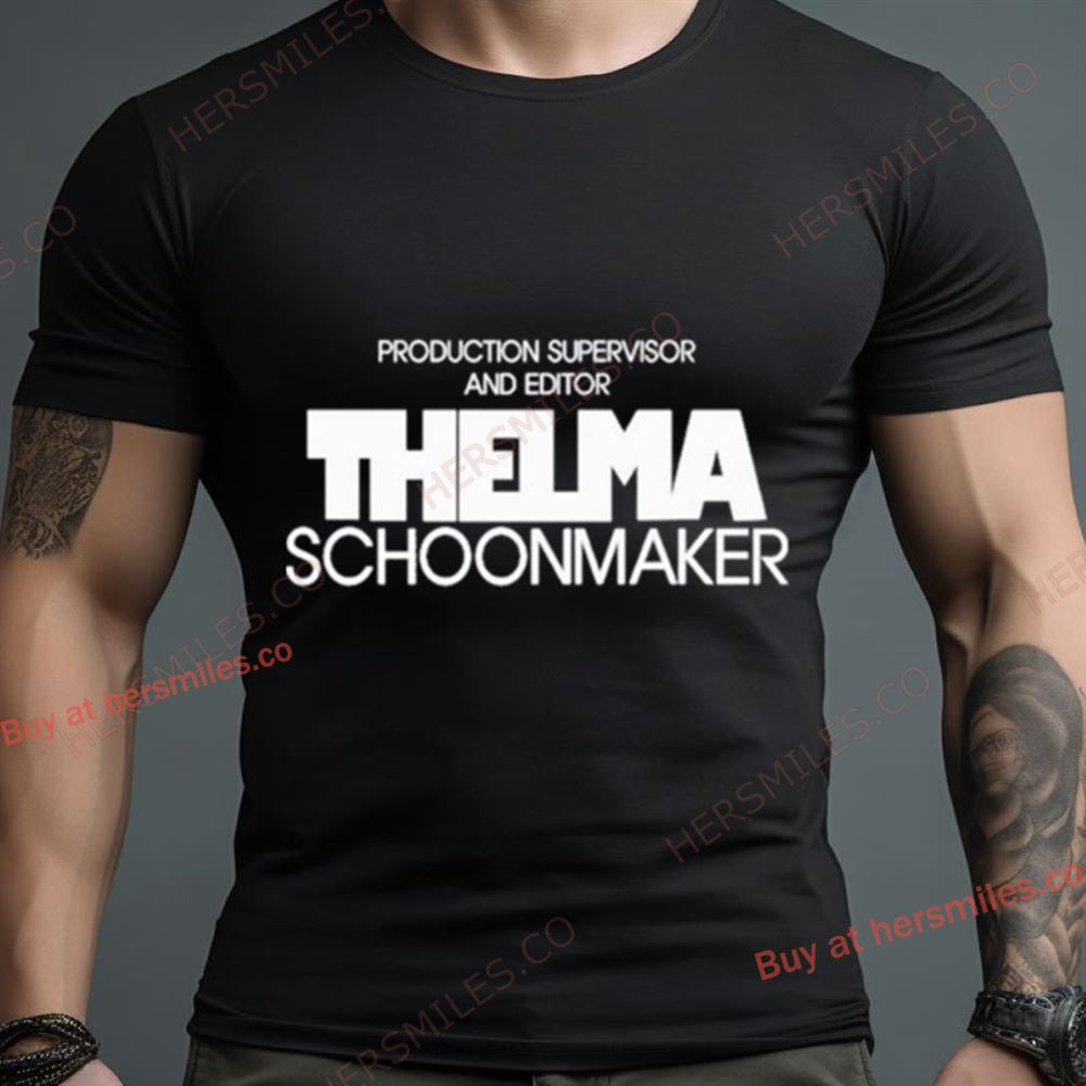Production Supervisor And Editor Thelma Schoonmaker Shirt