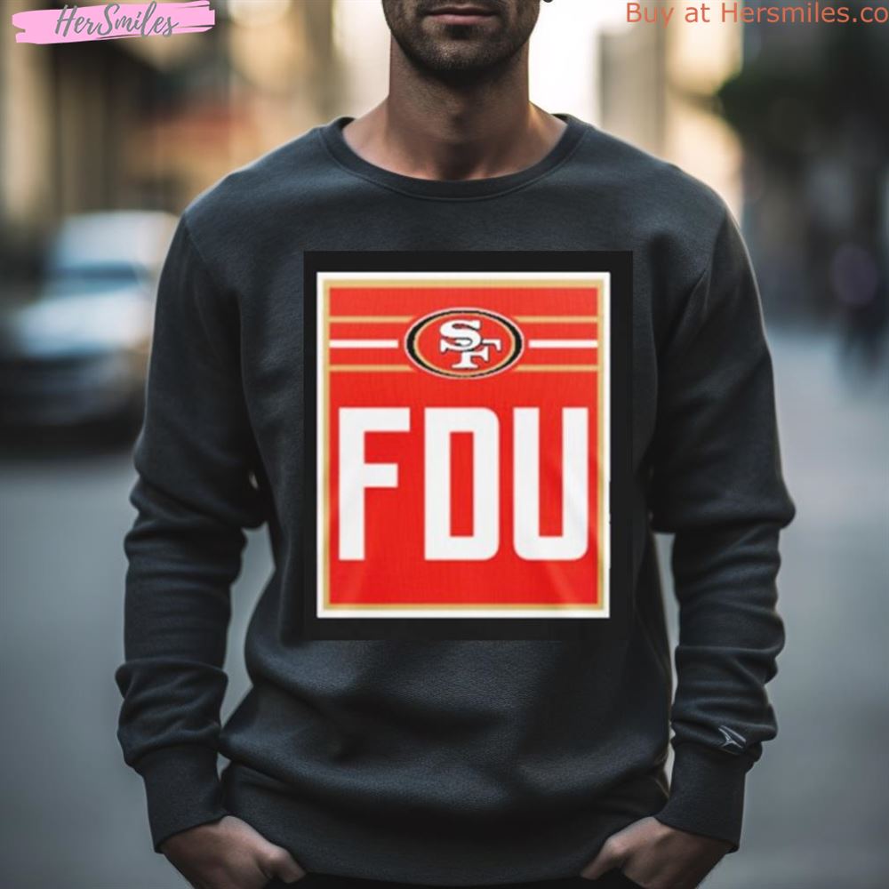 San Francisco 49Ers Fdu 2023 Shirt