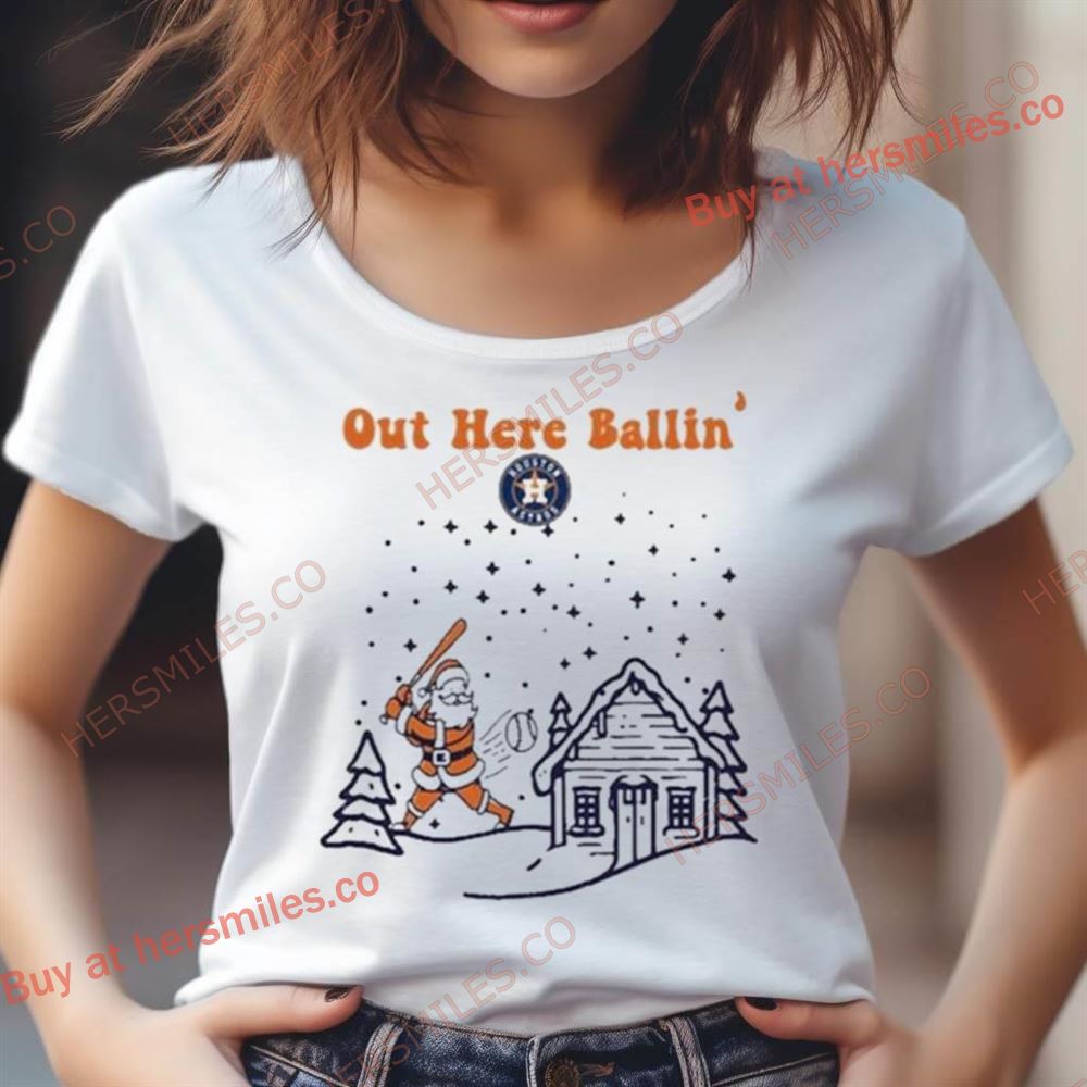 Santa Claus Houston Astros Out Here Ballin' Shirt Santa Claus Houston Astros Out Here Ballin' Shirt