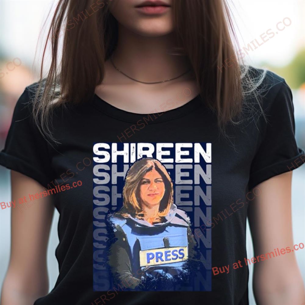Shireen Abu Akleh Press Journalist Shirt Shireen Abu Akleh Press Journalist Shirt