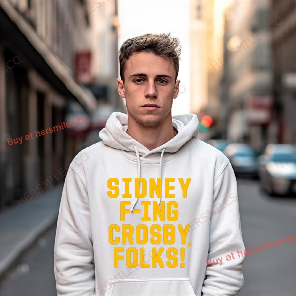 Sidney Fing Crosby Folks Shirt Sidney Fing Crosby Folks Shirt