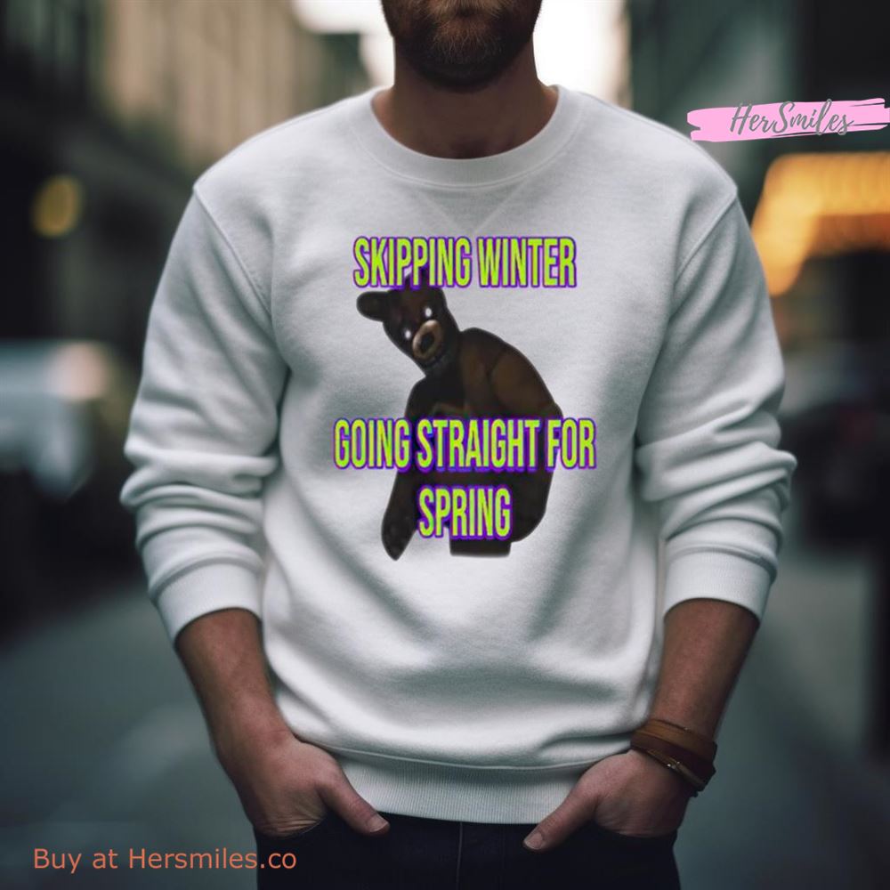 Skipping Winter Going Straight For Spring Shirt