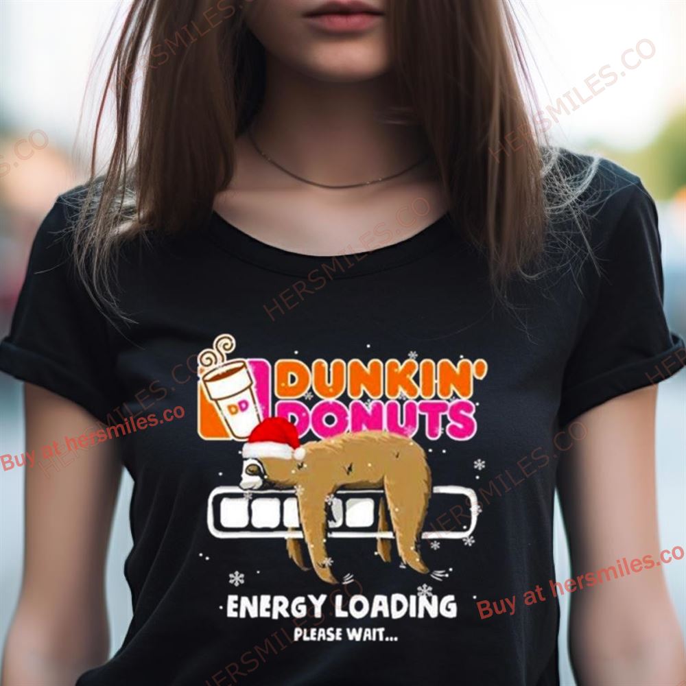 Sloth Santa Dunkin' Donuts Energy Loading Please Wait Shirt Sloth Santa Dunkin' Donuts Energy Loading Please Wait Shirt