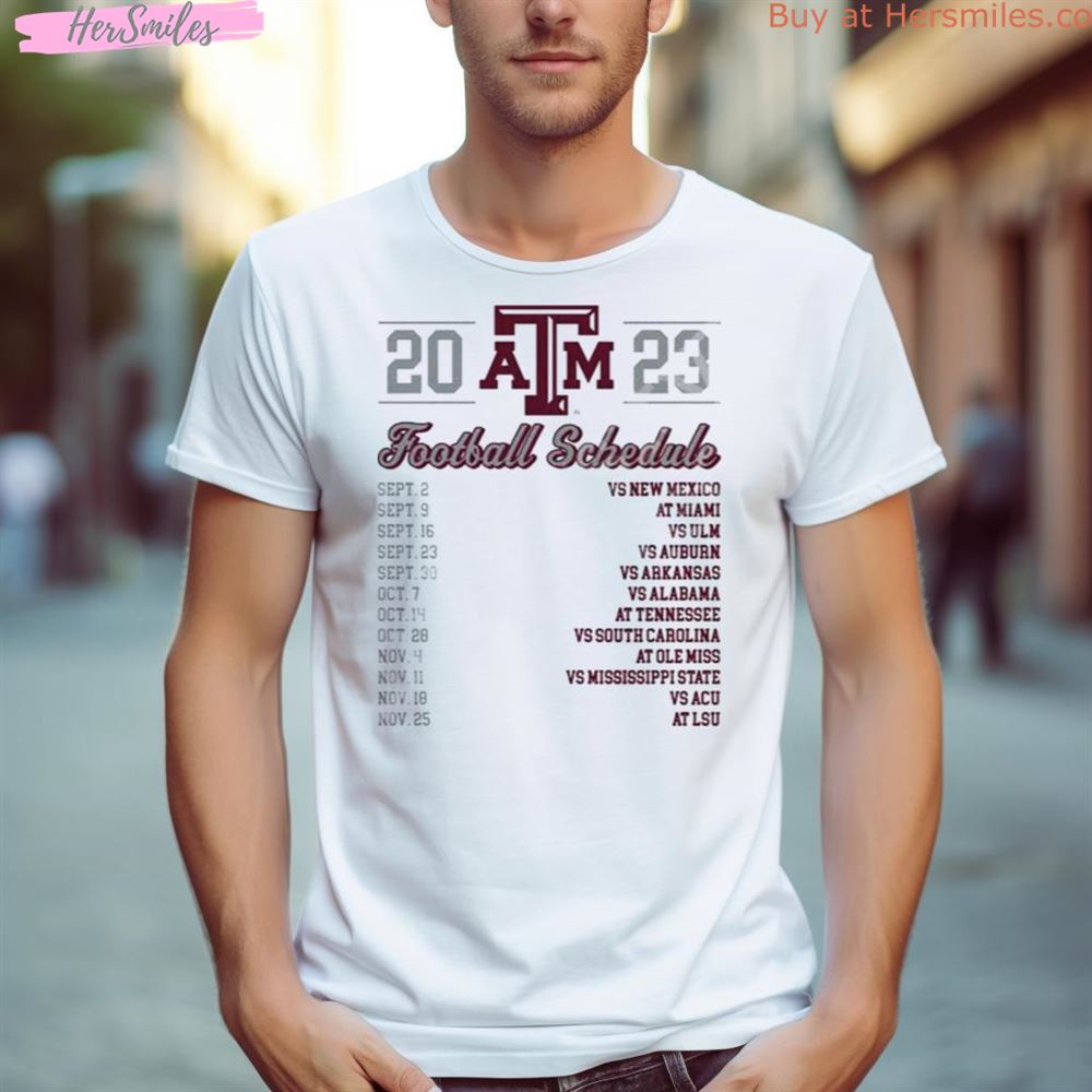 Texas A&M Aggies Football Schedule 2023 Shirt