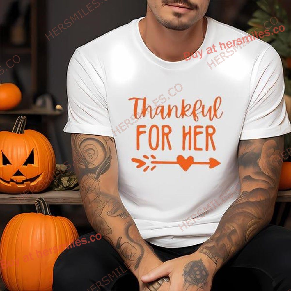 Thankful For Her Blessed Thanksgiving Couple Shirts