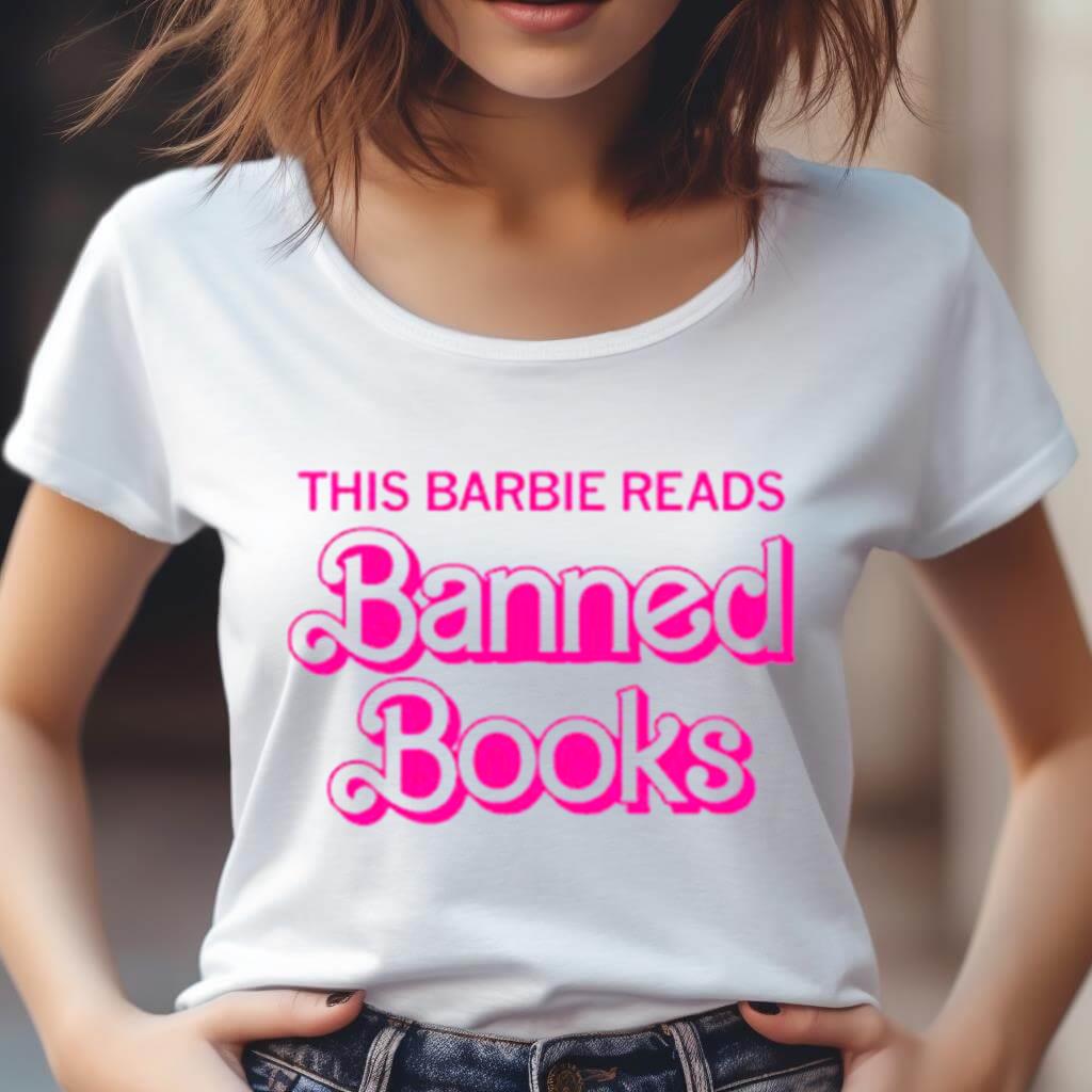This Barbie Reads Banned Books Shirt This Barbie Reads Banned Books Shirt