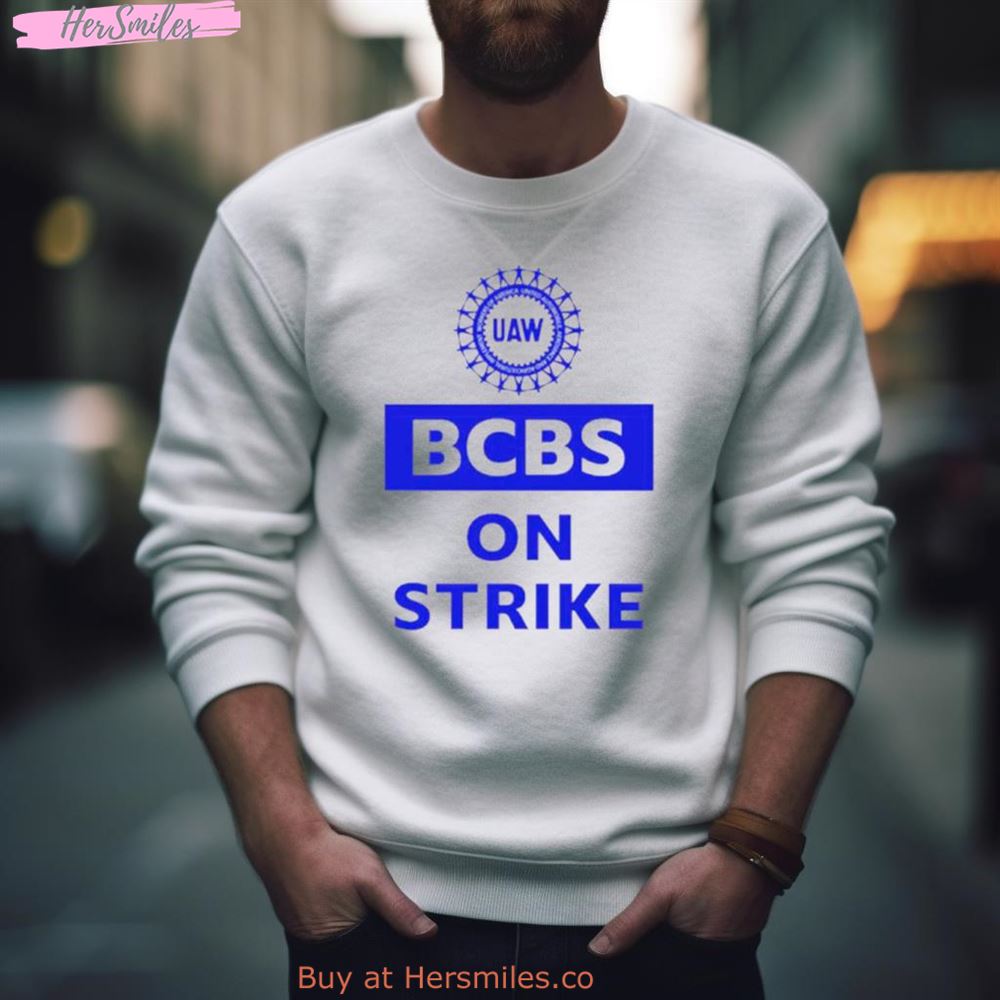 Uaw Bcbs On Strike Shirt