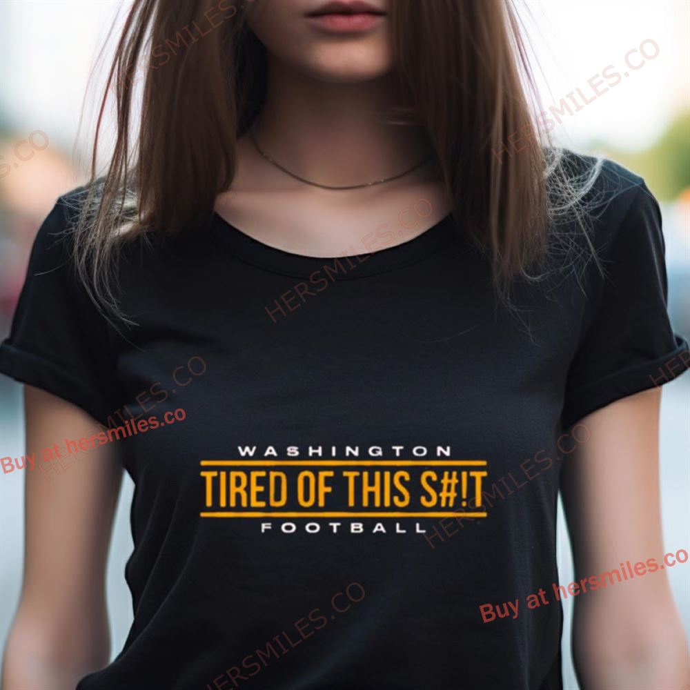 Washington Commanders Tired Of This Shirt Washington Commanders Tired Of This Shirt