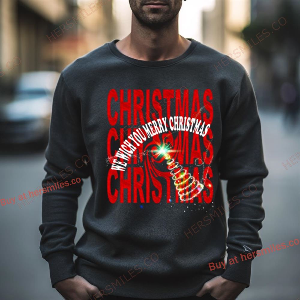 We Wish You Merry Christmas 2023 Shirt