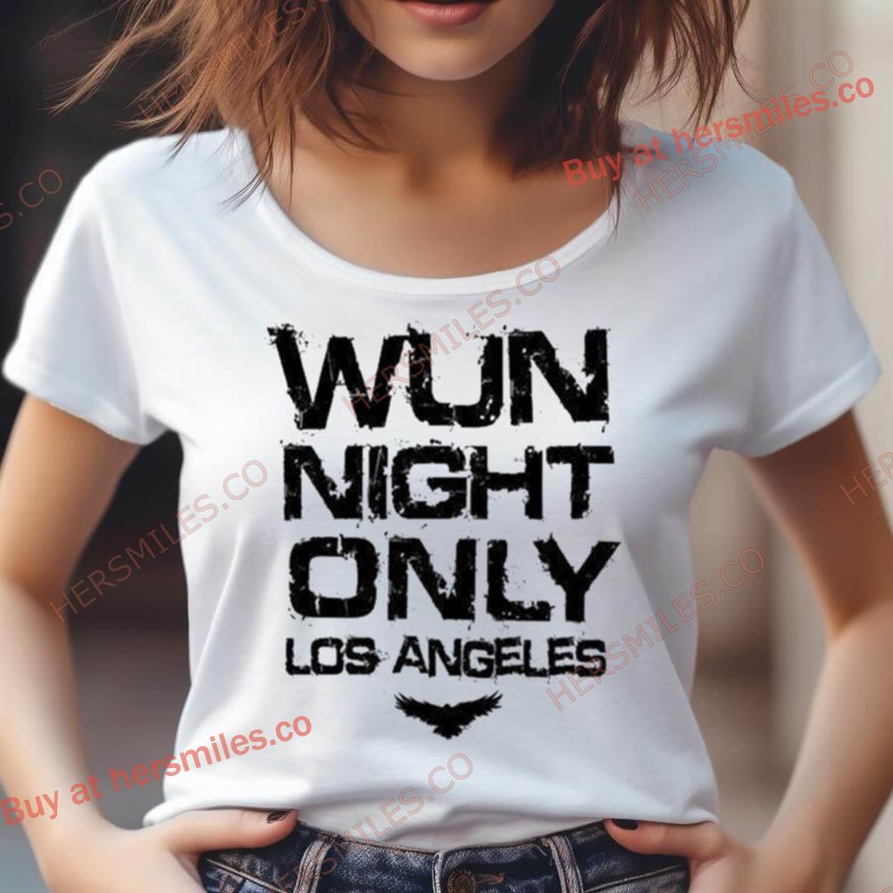 Wun Night Only Los Angeles Shirt Wun Night Only Los Angeles Shirt