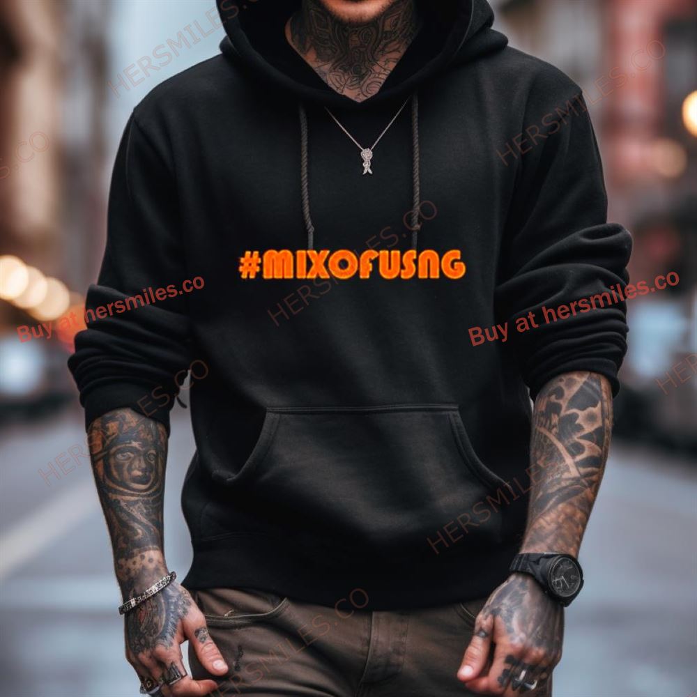 #Mixofusng Shirt #Mixofusng Shirt