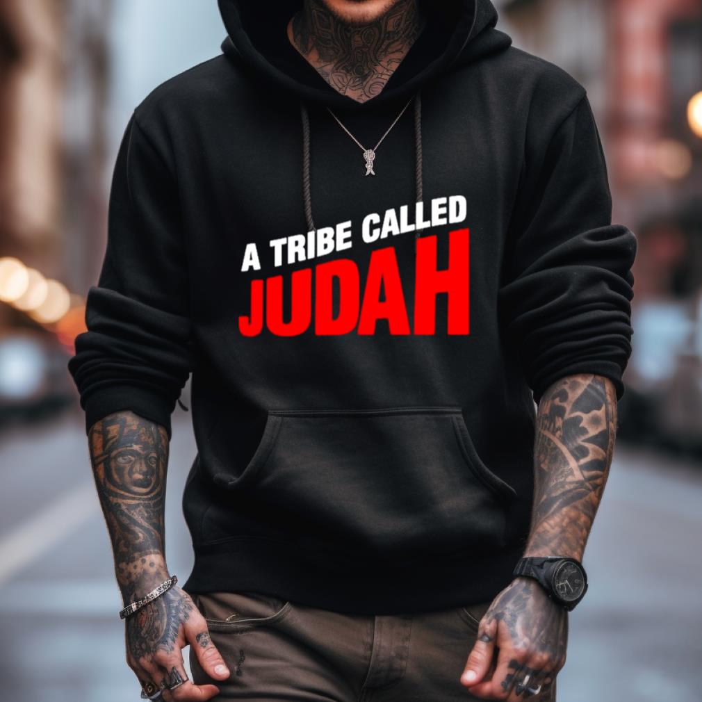 A Tribe Called Judah Shirt A Tribe Called Judah Shirt