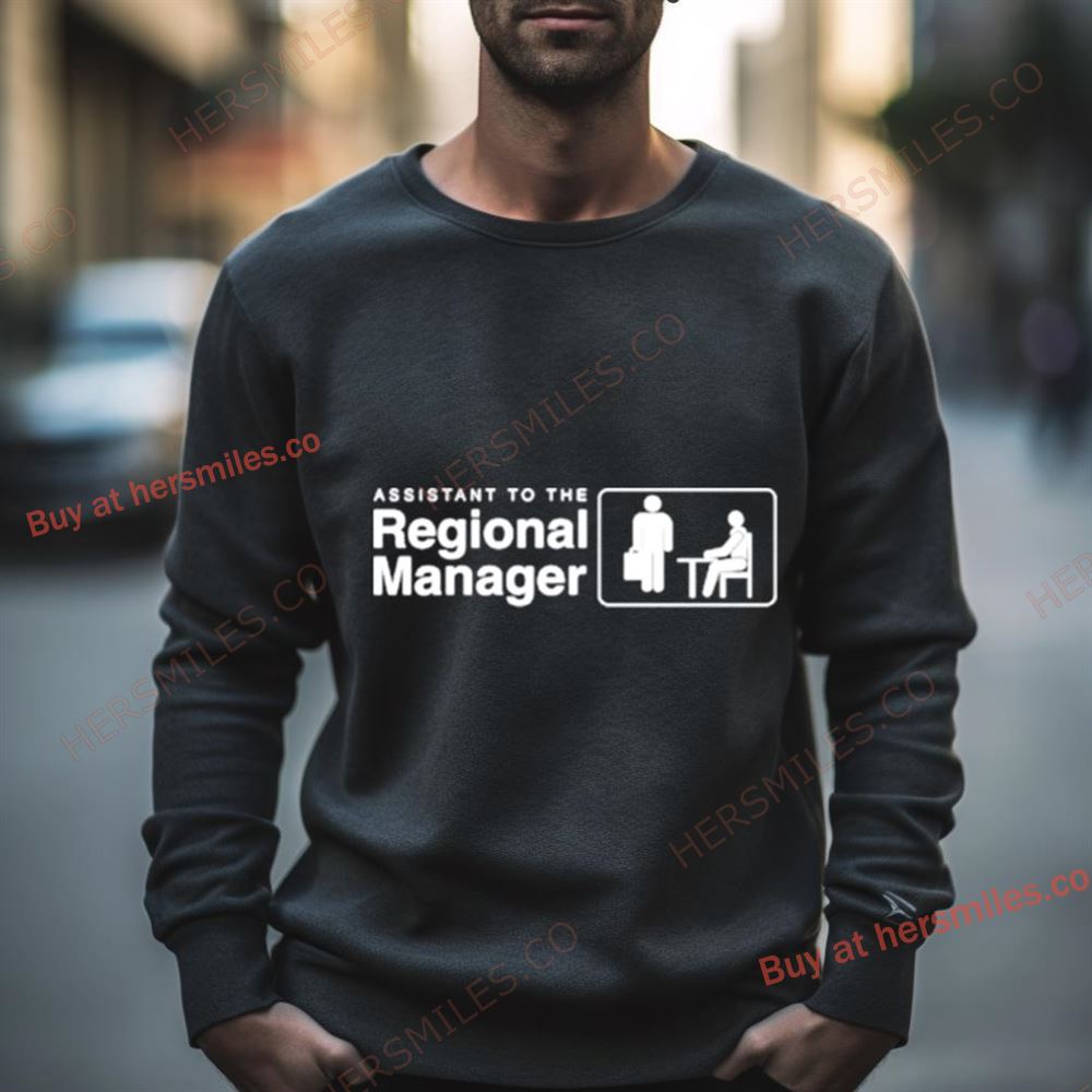 Assistant To The Regional Manager Shirt