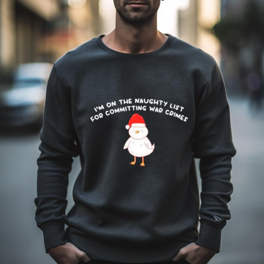 Bird Santa I’M On The Naughty List For Committing War Crimes Shirt