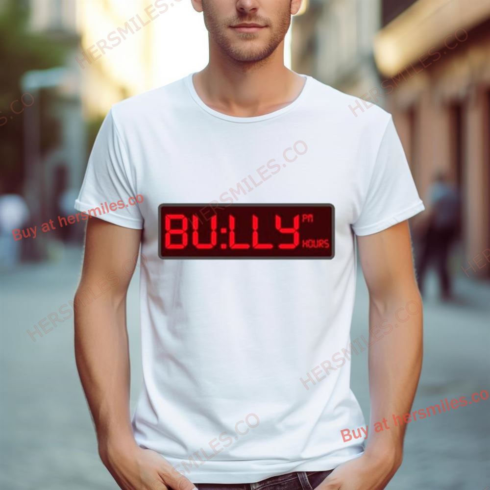 Bully Pm Hours Shirt