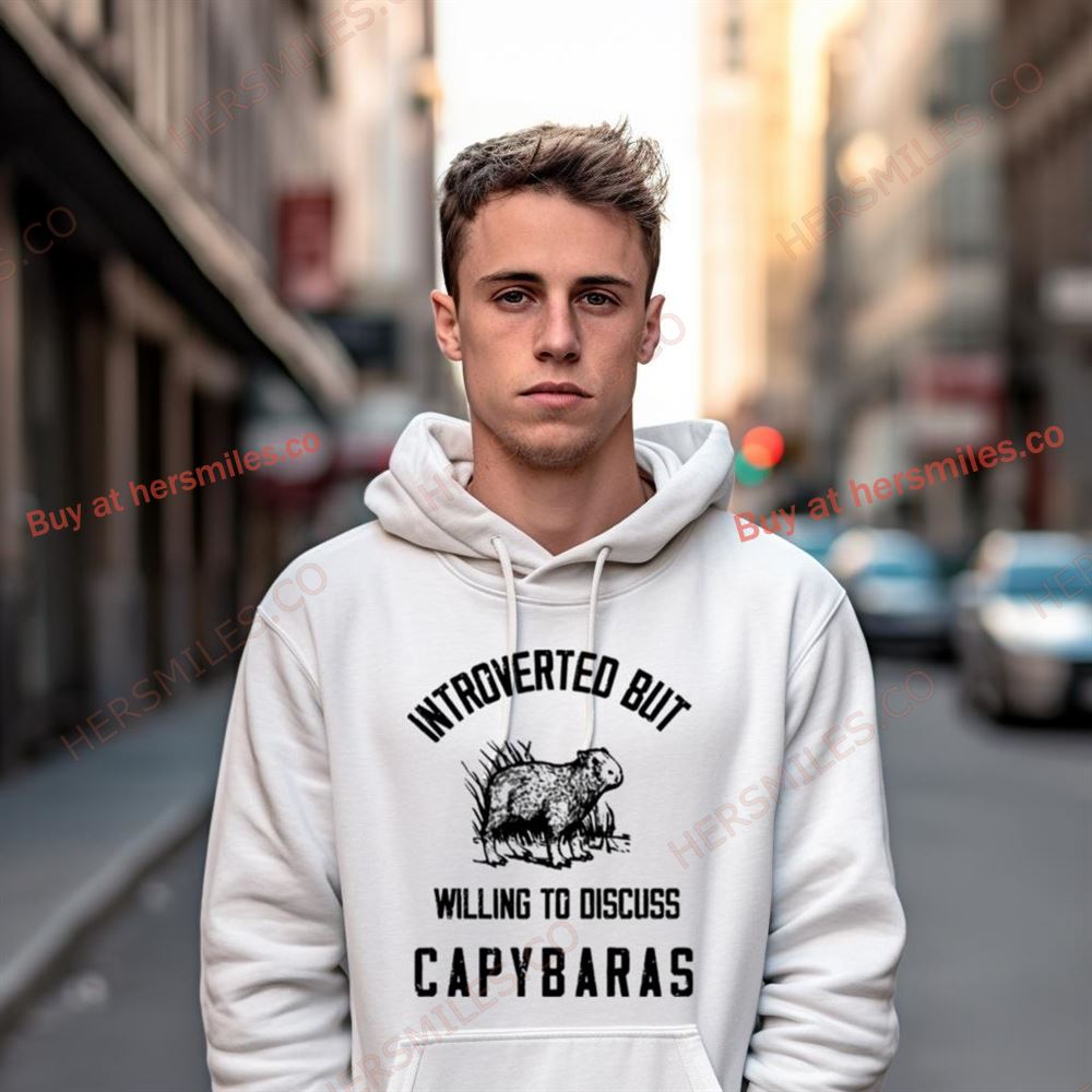 Capybaras Lover Introverted But Willing To Discuss Shirt Capybaras Lover Introverted But Willing To Discuss Shirt